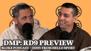 DMP: Round 9 Preview w/ Eddy from Hello Sport