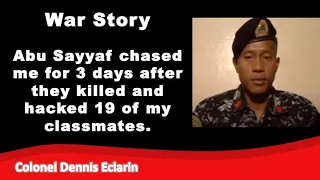 War Story: Abu Sayyaf chased me for 3 days after they killed and hacked 19 of my classmates.