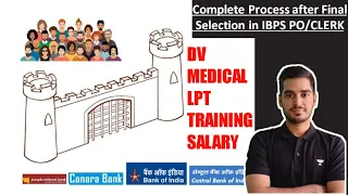 Process after selection in Ibps po/clerk | Medical | LPT | D.V | Training