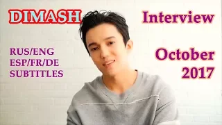 ДИМАШ / DIMASH - Интервью / Interview (Oct. 2017) (RUS/ENG/ESP/FR/DE SUB)