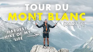 TOUR DU MONT BLANC in 9 Days (Part 1/2) | The FULL Experience