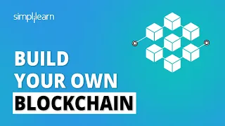 🔴 Build Your Own Blockchain | How to Create a Blockchain? | Blockchain Tutorial | Simplilearn