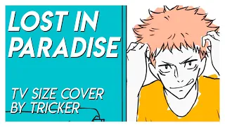 LOST IN PARADISE - Jujutsu Kaisen ED TV Size (Spanish Cover by Tricker ft. @MidnaNarof )