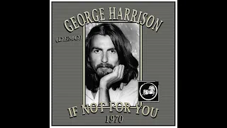 George Harrison - If Not For You (Demo) 1970