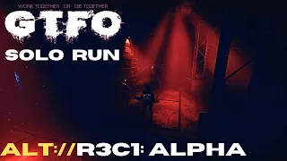 GTFO - ALT://R3C1 Solo ("Alpha")