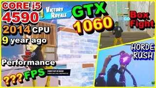 GTX 1060 6gb×CORE i5 4590 /fortnite fps test/C4S4/Solo/Box Fight/horde rush2023/Performance Mode