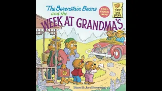 The Berenstain Bears And The Week At Grandma's, Book Read Aloud #kidsbooksreadaloud