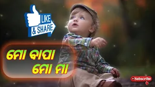 Mo bapa mo maa , Odia heart touching song , new whatsapp status 2021