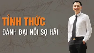 Cách tốt nhất để để vượt qua nỗi Sợ Hãi của bản thân | Ngô Minh Tuấn | Học viện CEO Việt Nam