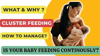 Cluster Feeding - What to do when baby wants to BREASTFEED all the time? | Continuous Breastfeeding