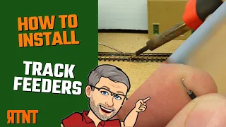 How To Install Track Feeders On Your Model Railroad