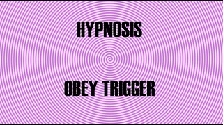 Hypnosis: Obedience Trigger