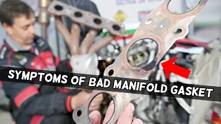 WHAT ARE THE SYMPTOMS OF BAD EXHAUST MANIFOLD GASKET