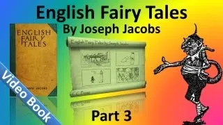 Part 3 - English Fairy Tales Audiobook by Joseph Jacobs (Chs 32-43)