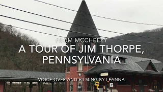 A Tour Of Jim Thorpe, Pennsylvania