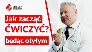 Jak zacząć ćwiczyć? — dr Kuba odchudza