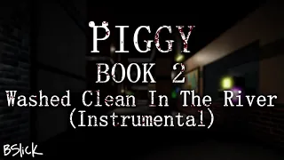 Official Piggy: Book 2 Soundtrack | Heist Chapter "Washed Clean In The River (Instrumental)"