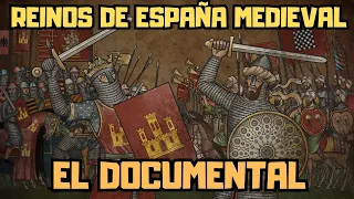 REINOS de la ESPAÑA MEDIEVAL CRISTIANA. Documental Completo.