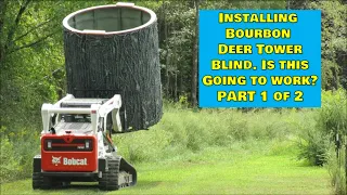 Installing Stump Blind Deer Tower IS THIS GOING TO WORK? Part 1 of 2! Illinois land management