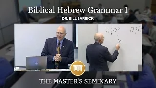 Lecture 3: Biblical Hebrew Grammar I - Dr. Bill Barrick