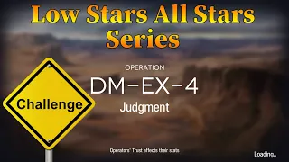 Arknights DM-EX-4 Challenge Guide Low Stars All Stars