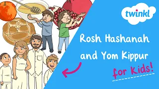 Rosh Hashanah and Yom Kippur for Kids! | Jewish New Year | Holiest Day of the Jewish Year | Twinkl