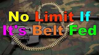 No. 304 – No Limit If It's Belt Fed