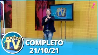 Você na TV (21/10/21) | Completo: traição dupla gera discussão; jovem procura mãe que viajou e sumiu