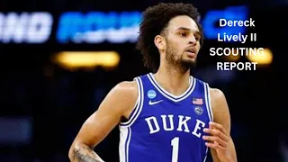 DERECK LIVELY II SCOUTING REPORT