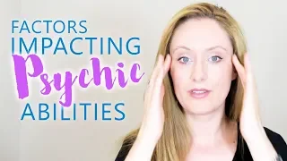 7 Factors Impacting Your PSYCHIC Abilities. Are You Feeling A Bit Blocked?