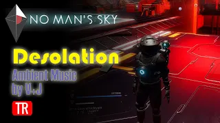 No Man's Sky Desolation Gameplay Music Video with Ambient Sounds