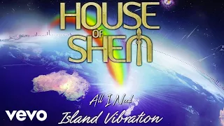 House of Shem - All I Need (Audio)
