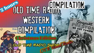 Old Time Radio Western Compilation👉Christmas Edition/OTR Visual Podcast
