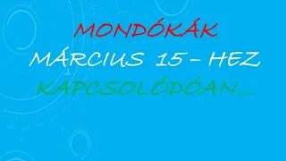 Mondókák március 15 - hez kapcsolódóan...