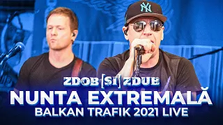 Zdob și Zdub — Nunta extremală (Balkan Trafik 2021 live)