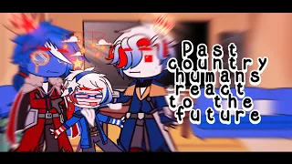 Past countryhumans react to the future [] Part 1/? [] countryhumans [] credits in description []