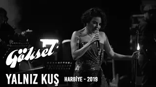 Göksel - Yalnız Kuş | Harbiye Açıkhava Konseri 2019