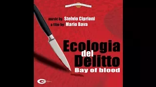 Ecologia del Delitto - Reazione a catena - A bay of Blood (1971) Soundtrack by Stelvio Cipriani