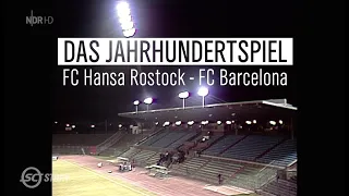 SC Story - Hansa Rostock gegen FC Barcelona