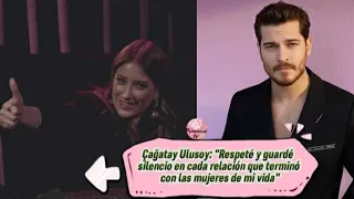 Cagatay Ulusoy "Respeté y guardé silencio en cada relación que terminó con las mujeres de mi vida"