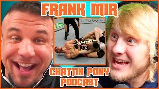 Frank Mir was SNAPPING ARMS in the UFC | Chattin Pony w/ Paddy Pimblett