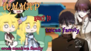 Who Made Me A Princess react to Lucas Family [cross manhwa family]