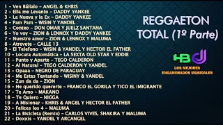 Reggaeton Total (1º Parte) [Lo Mejor de todas las épocas] - HBDJ