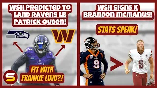 🚨WSH Signs Kicker Brandon McManus! Stats! WSH STILL PREDICTED to Land Ravens LB Patrick Queen! HOW?!