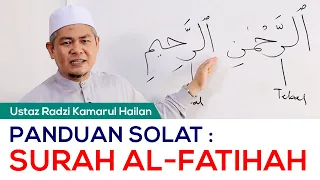 (Panduan Solat) Bacaan Surah Al-Fatihah oleh Ustaz Haji Radzi Kamarul Hailan