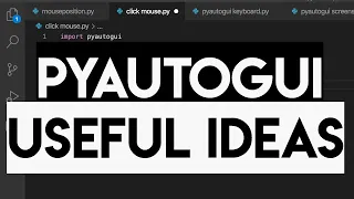 PyautoGUI: Three Great Uses