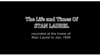 1959 Stan Laurel Interview with Tony Thomas - The Life And Times Of Stan Laurel