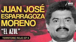 T1:E6 JUAN JOSÉ ESPARRAGOZA MORENO 'EL AZUL', el capo que burló LA JUSTICIA