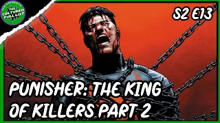 Punisher: The King of Killers Part 2 | S2 E13