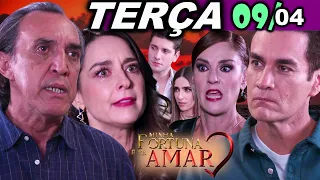 Minha Fortuna É Te Amar:  09/04 - TERÇA-FEIRA (Capítulo 88)